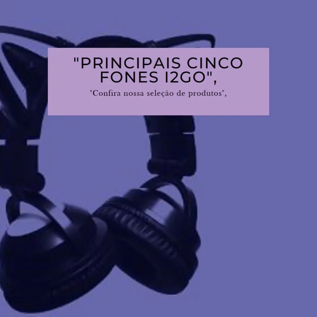 Principais Cinco fonte de ouvido i2GO