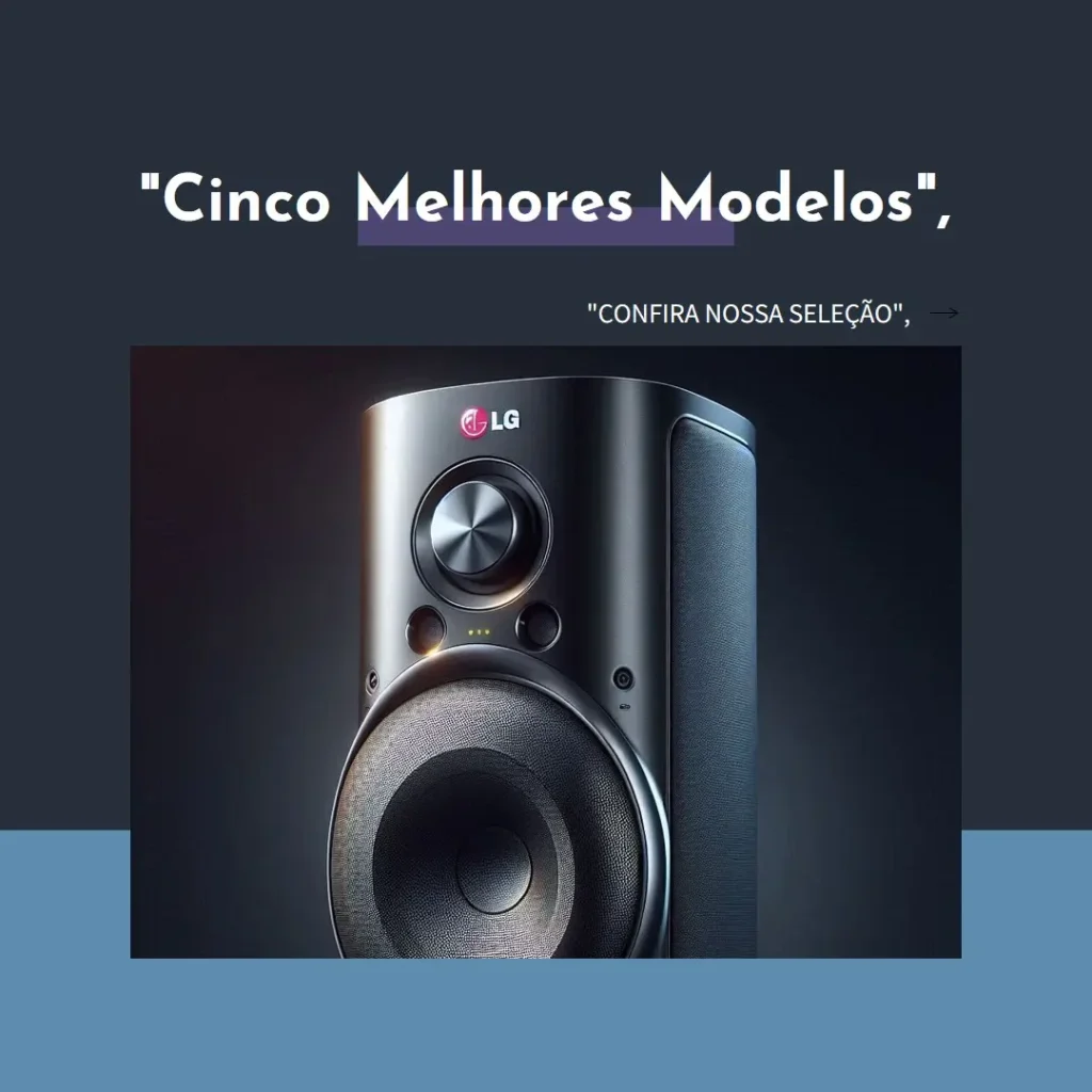 Cinco Melhores Modelos de LG Xboom xg7