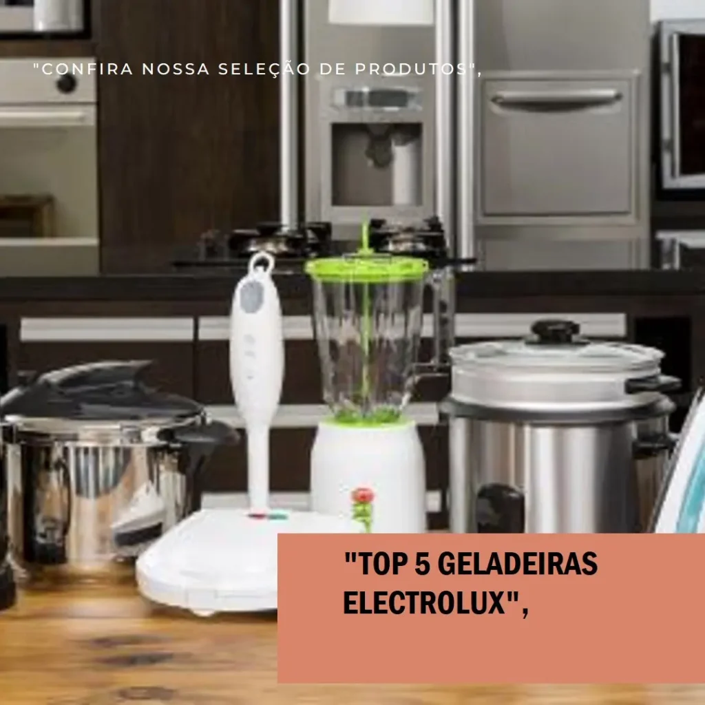 Top 5 Opções de geladeira frost free inox Electrolux