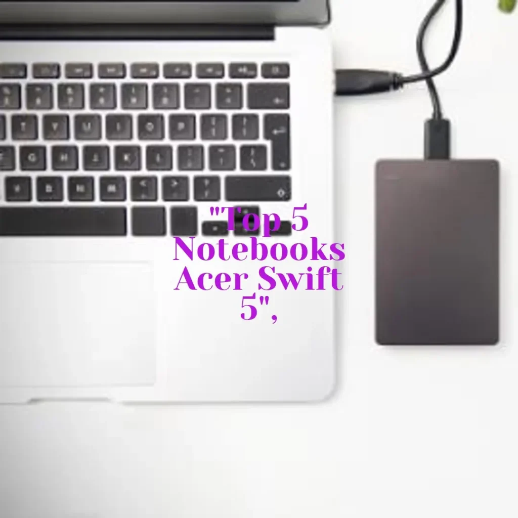 Top 5 Opções de Acer notebook Swift 5