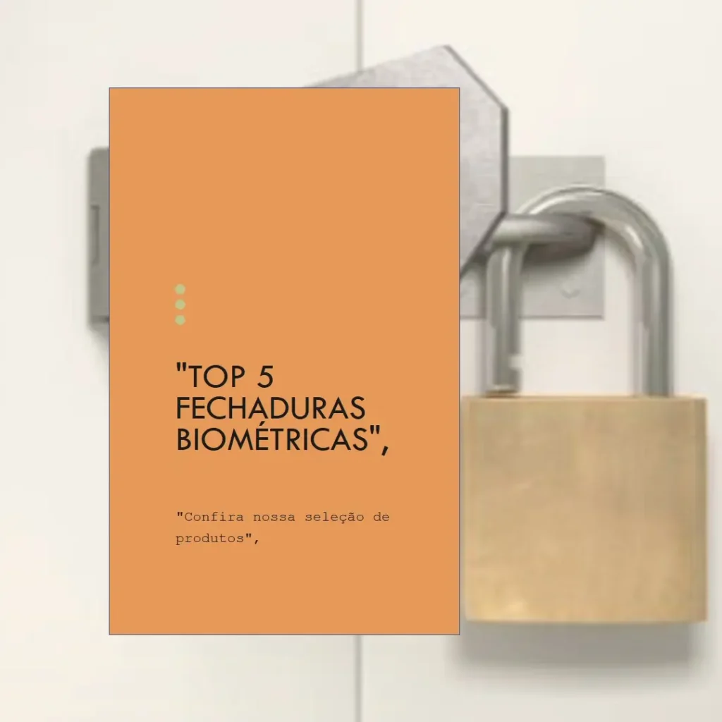 Top 5 Opções de fechadura biométrica digital