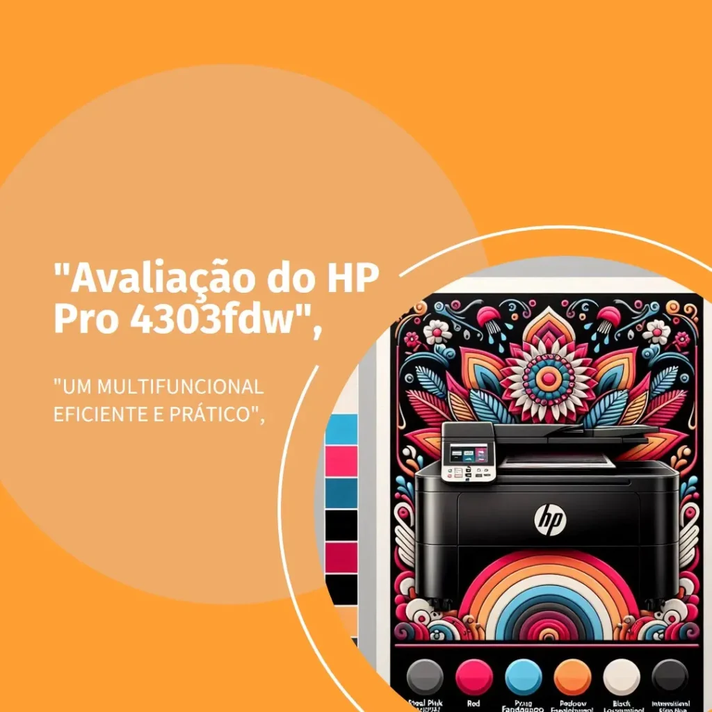 Multifuncional Laser HP Pro 4303fdw MFP: Desempenho e Versatilidade