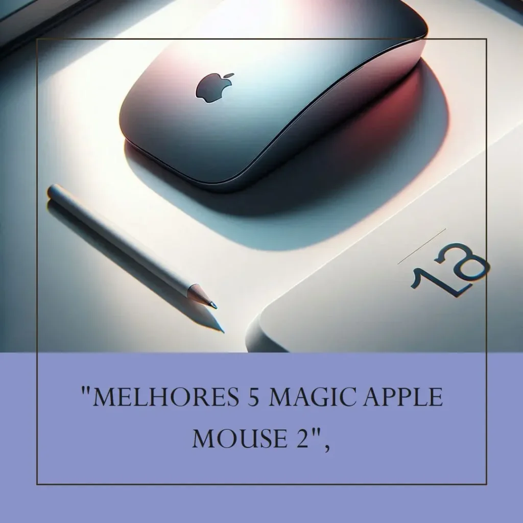 Melhores 5 magic Apple mouse 2