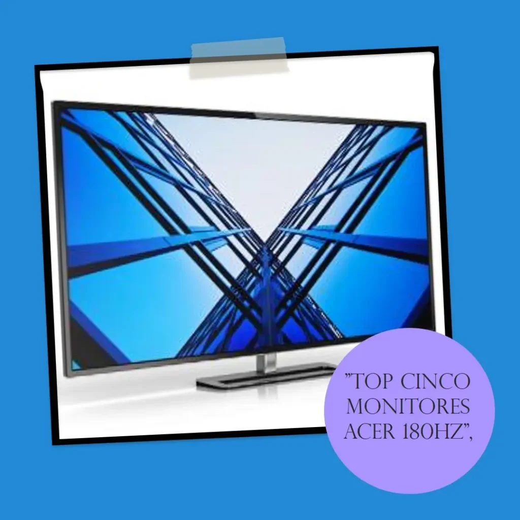 Top Cinco Modelos de  Acer monitor 180hz
