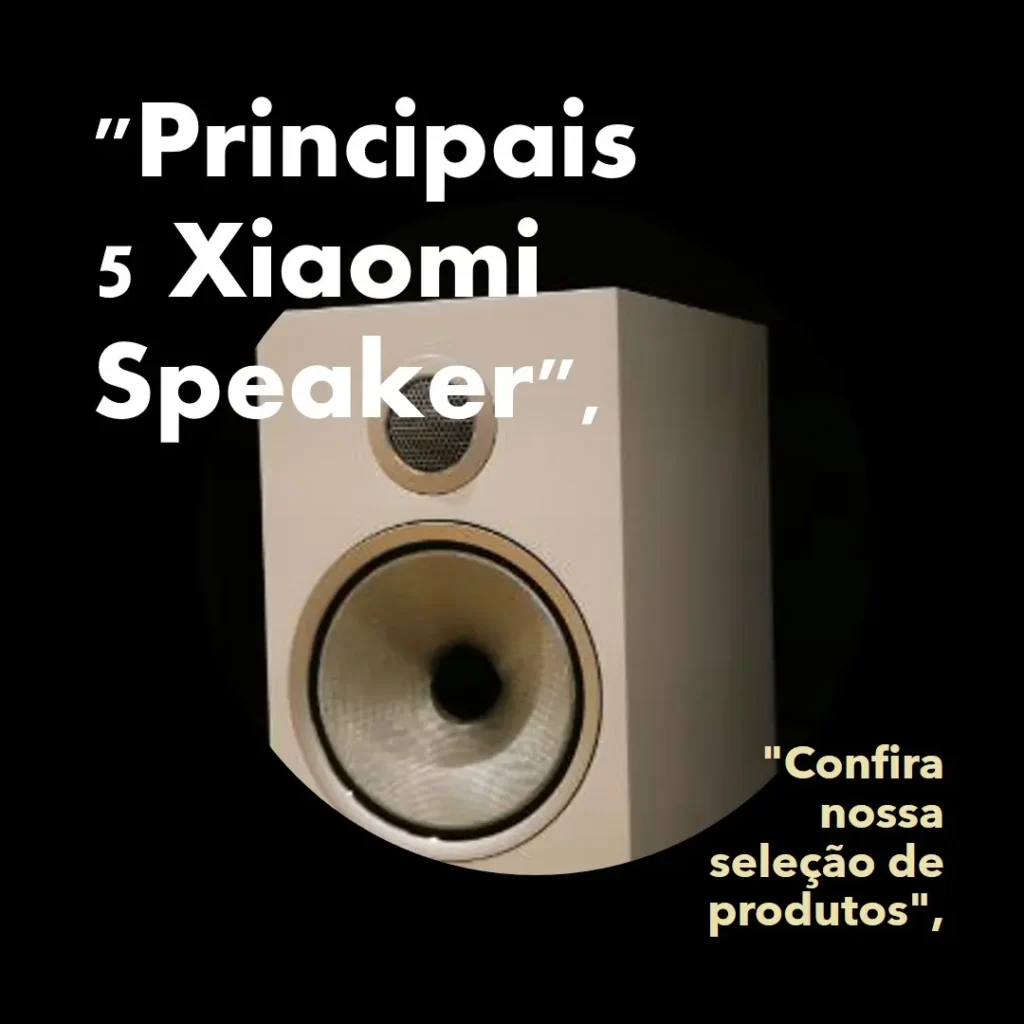 Principais 5 Xiaomi speaker