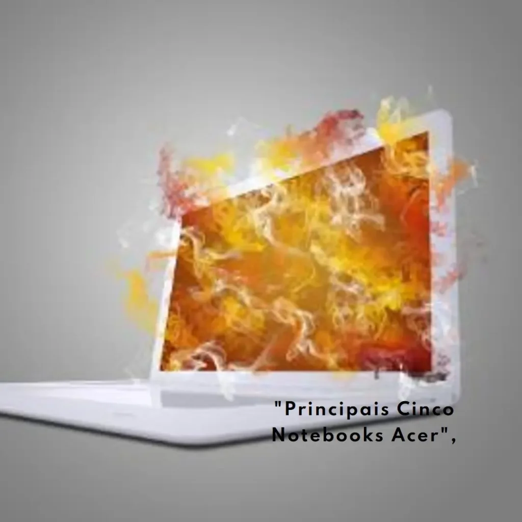 Principais Cinco  notebook Acer Aspire 5 a515-57-55b8