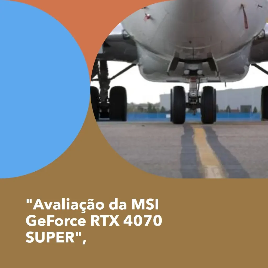 MSI GeForce RTX 4070 SUPER 12G VENTUS 3X OC: Potência e Eficiência Para Jogos