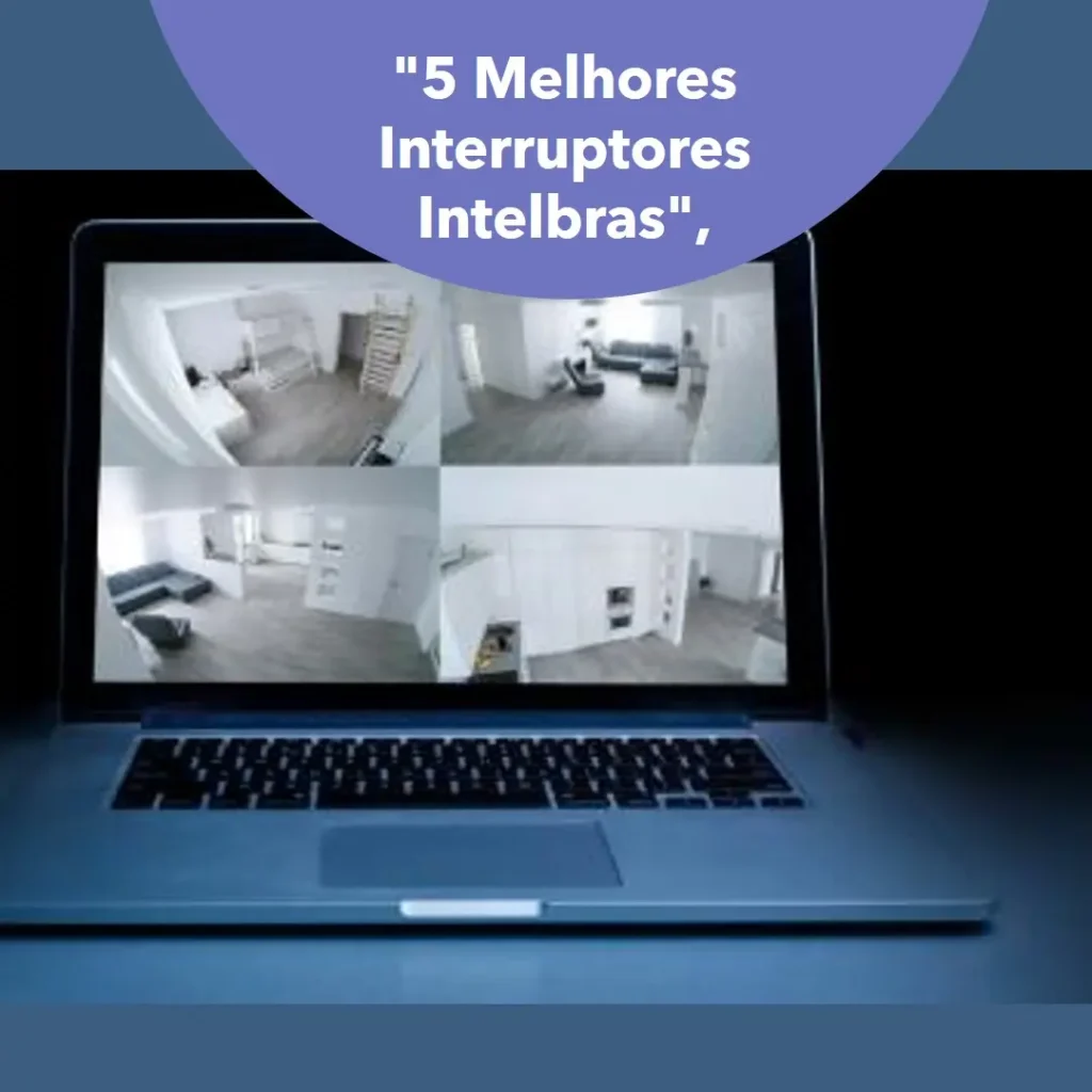 5 Melhores Modelos de interruptor inteligente Intelbras 4 teclas