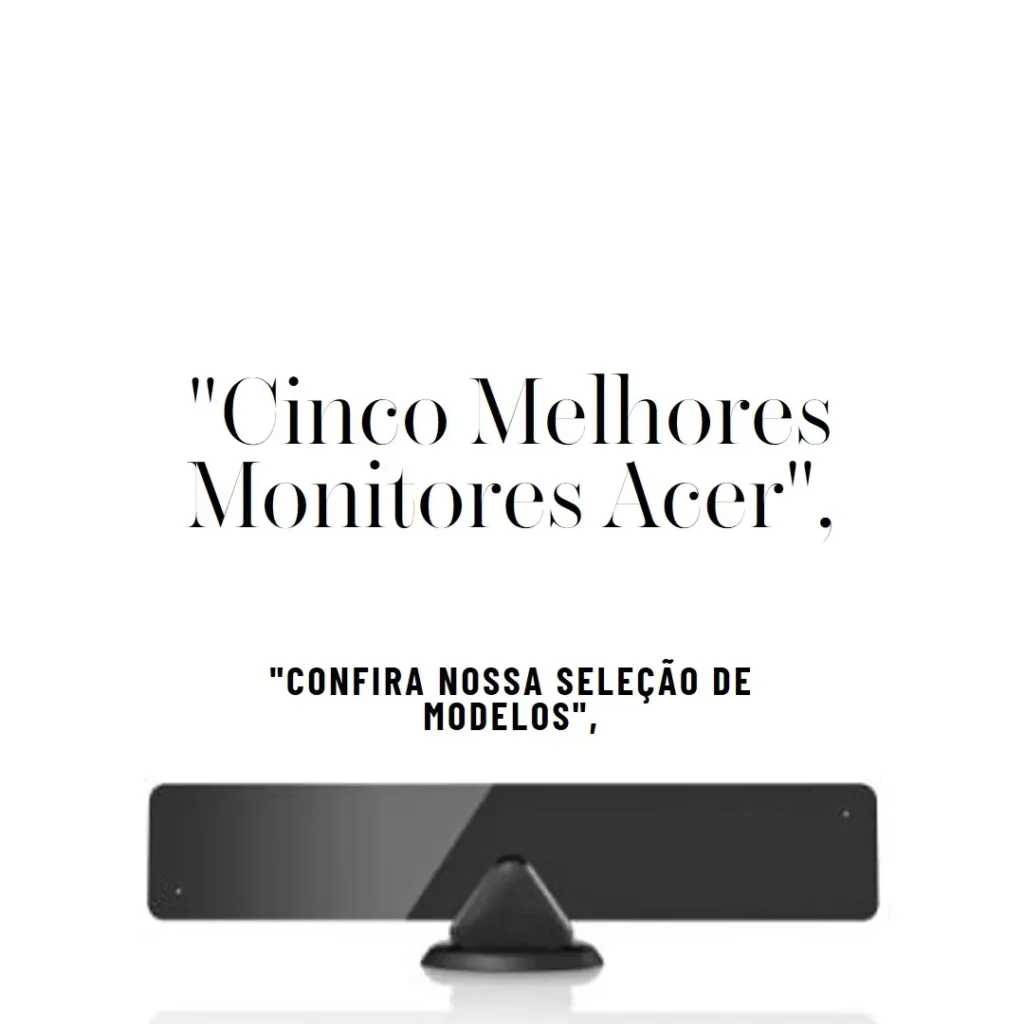 Cinco Melhores Modelos de monitor Acer 240hz