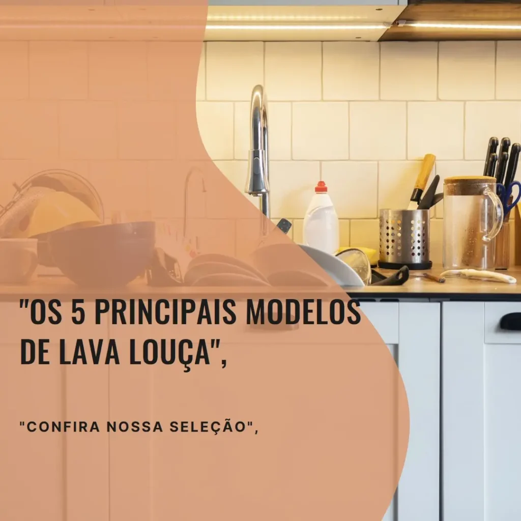 Os 5 Principais Modelos de lava louça 10s
