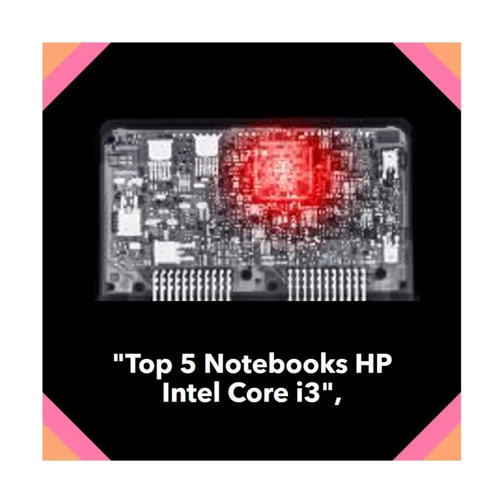 Top 5 notebook HP intel core i3 8gb 256gb ssd e bom