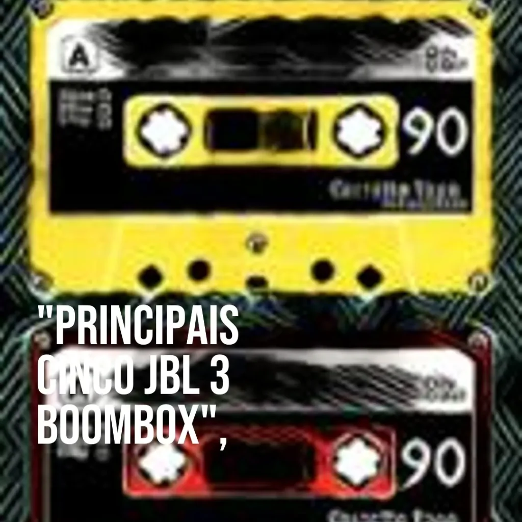 Principais Cinco JBL 3 Boombox