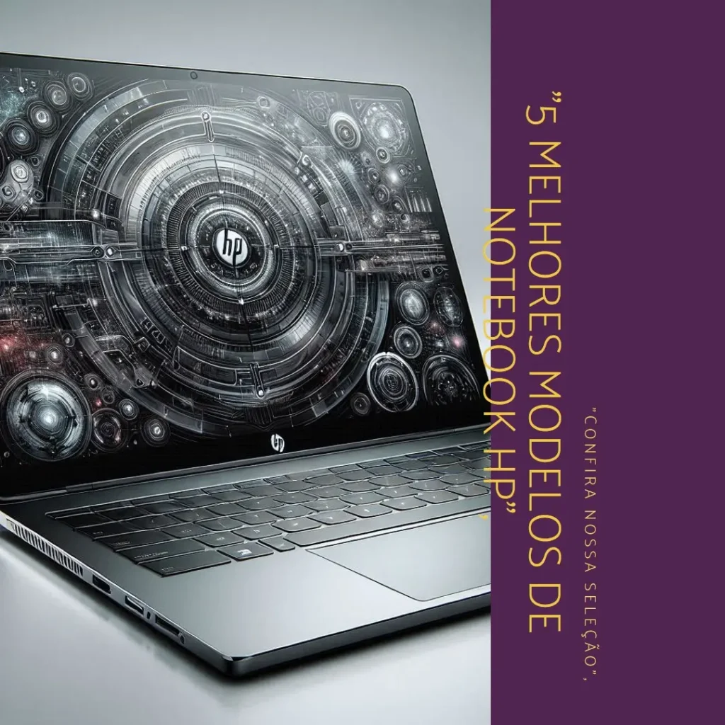 5 Melhores Modelos de notebook HP 256 g9 i7