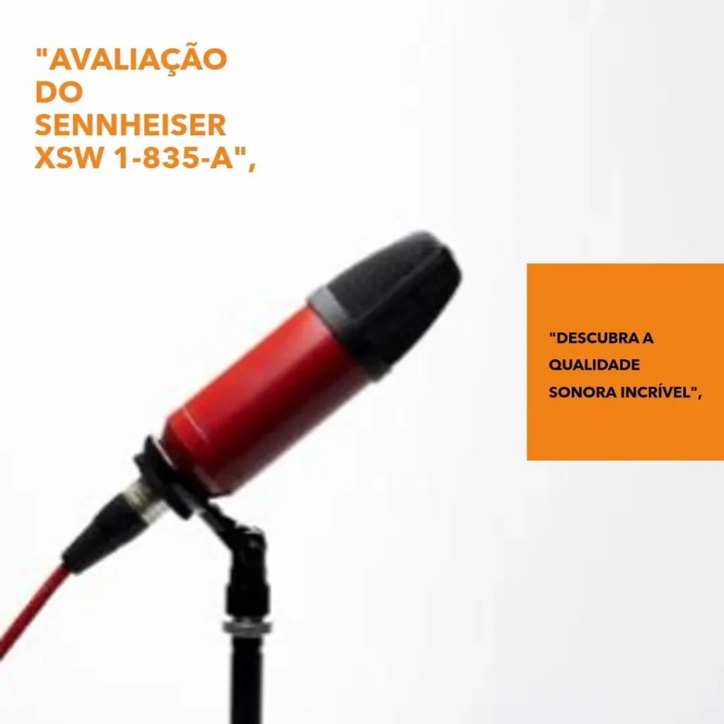 Sennheiser XSW 1-835-A: Microfone Sem Fio Potente