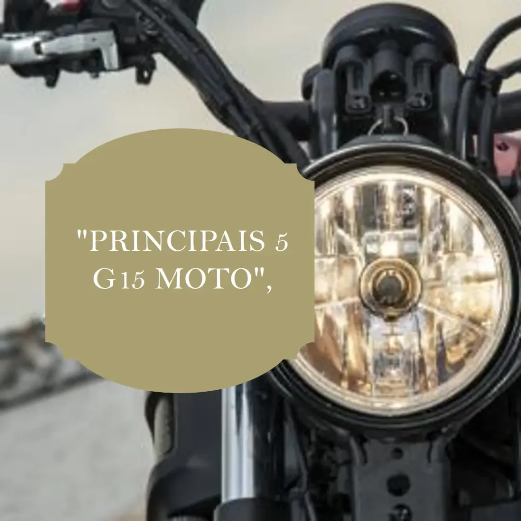 Principais 5 G15 Moto