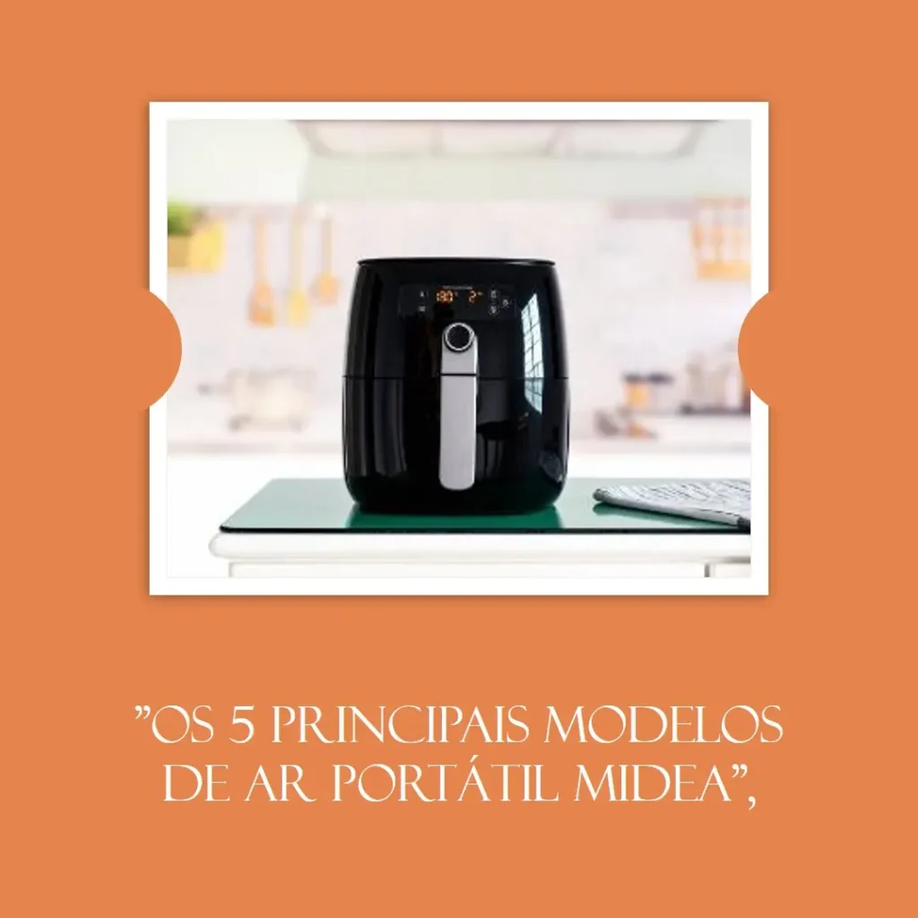 Os 5 Principais Modelos de  ar portatil midea