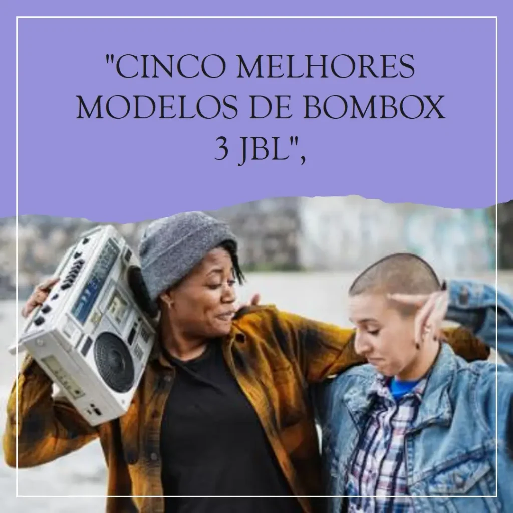 Cinco Melhores Modelos de bombox 3 JBL