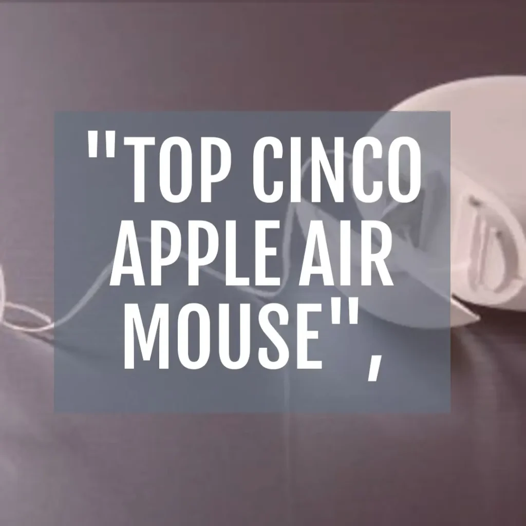 Top Cinco Apple air mouse
