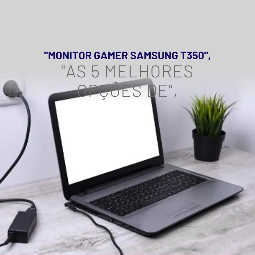 As 5 Melhores Opções de monitor gamer Samsung t350