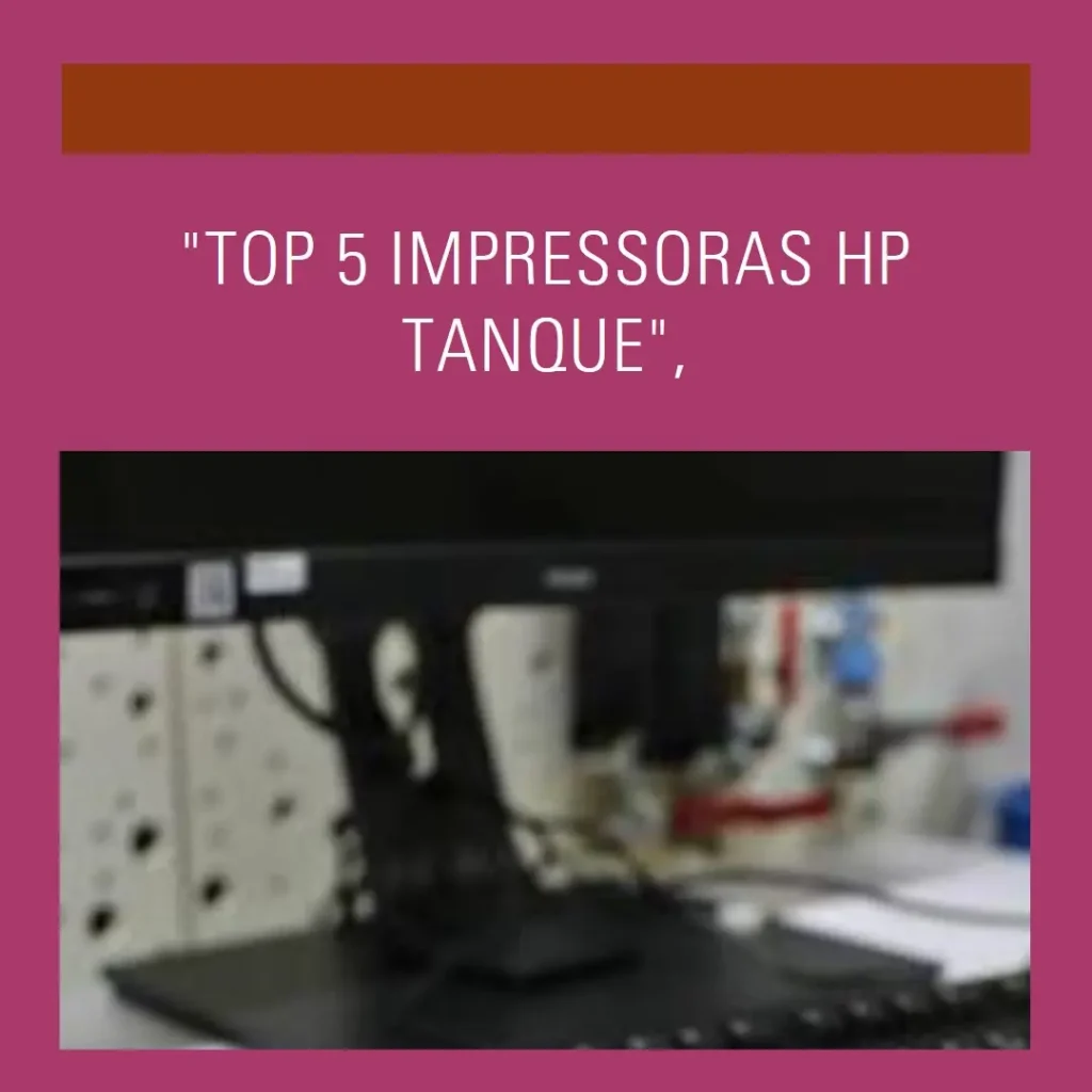Top 5  impressora HP tanque de tinta