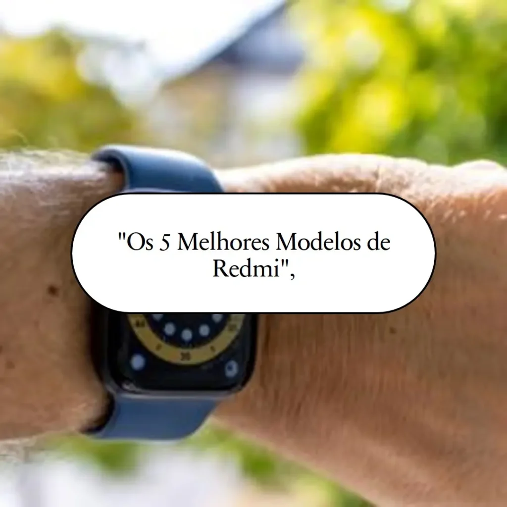 Os 5 Melhores Modelos de Redmi watch 5 lite