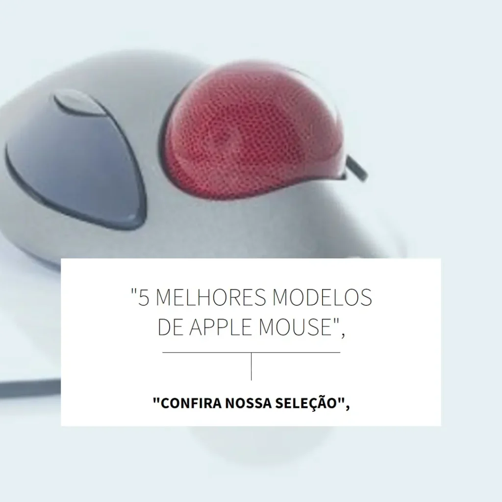 5 Melhores Modelos de Apple mouse original