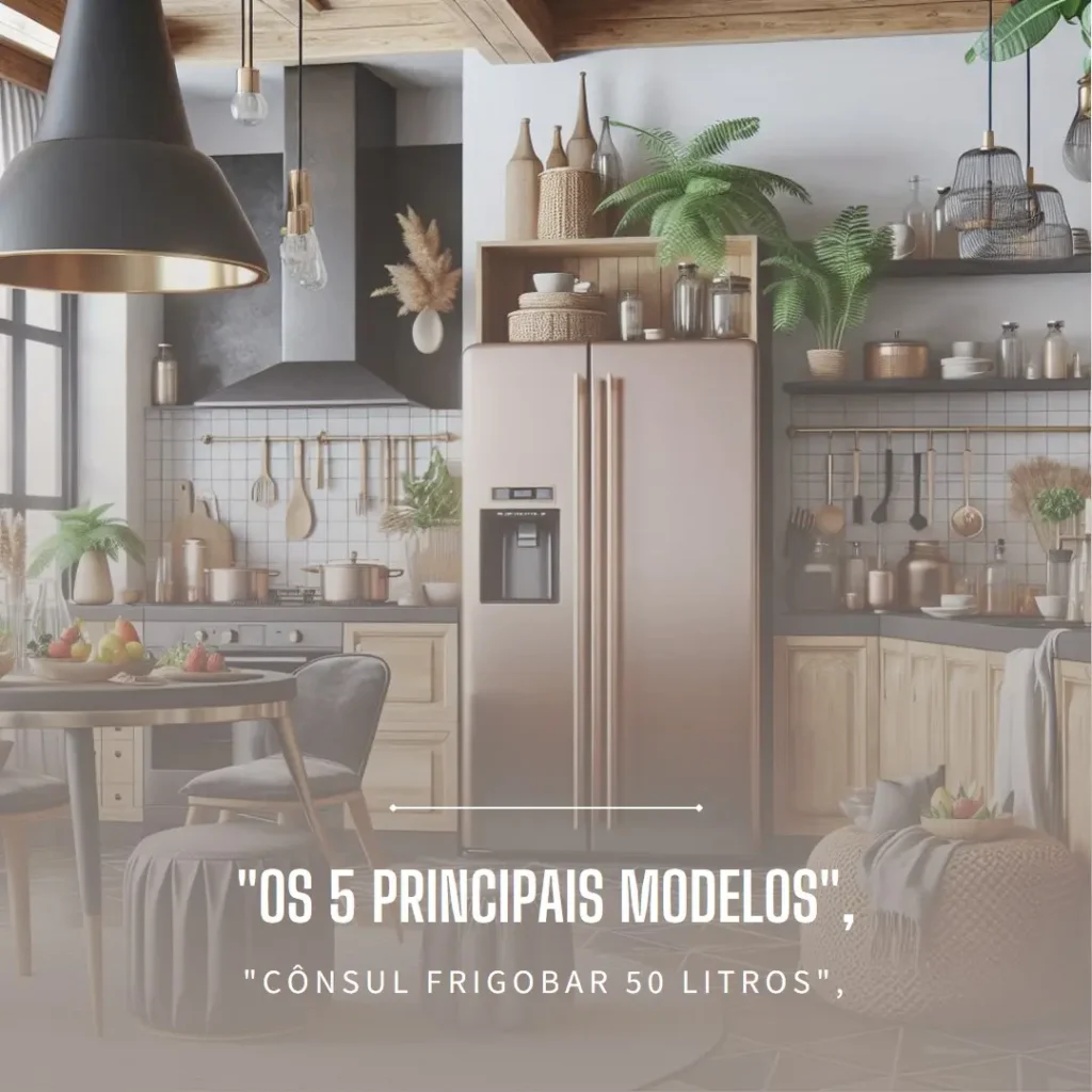 Os 5 Principais Modelos de frigobar consul 50 litros