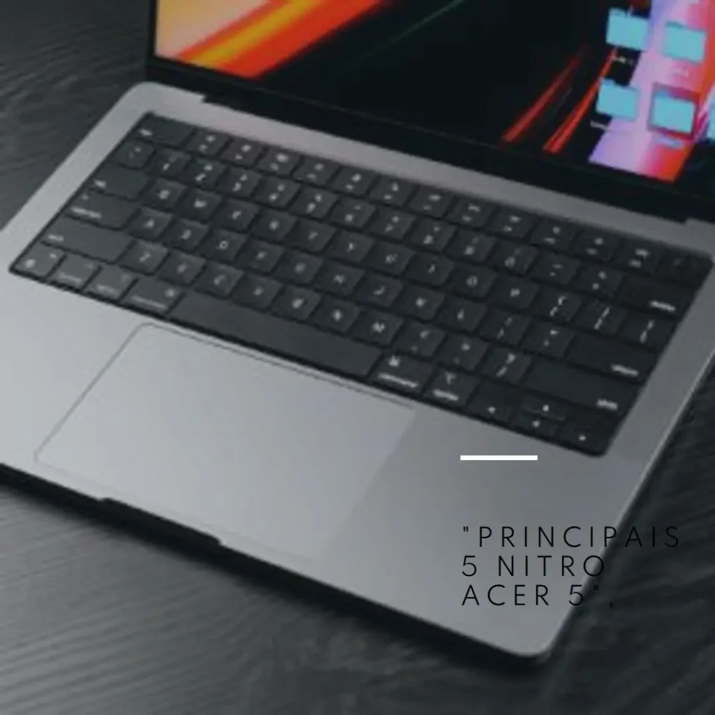 Principais 5 Nitro Acer 5 RTX 3050