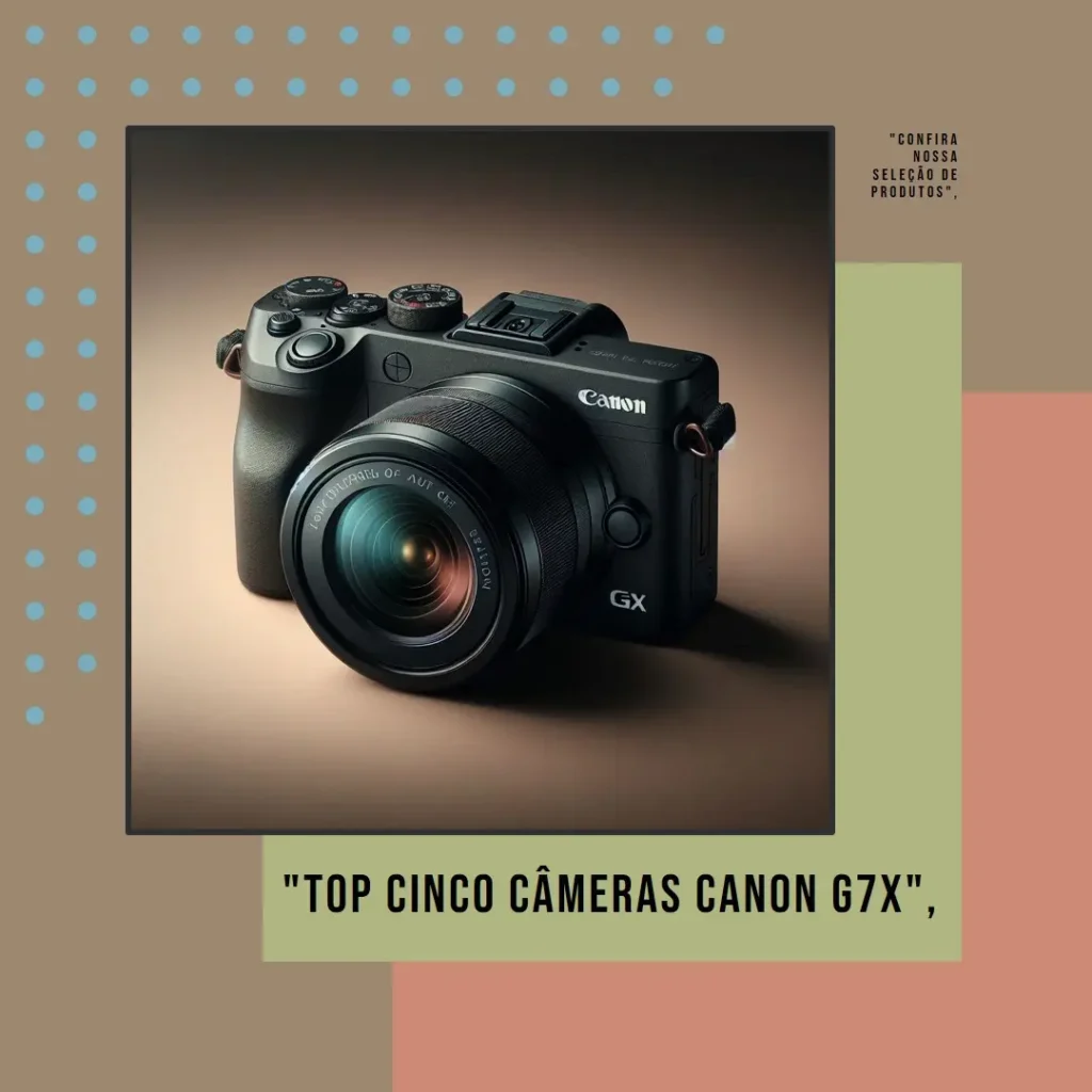 Top Cinco camera Canon g7x