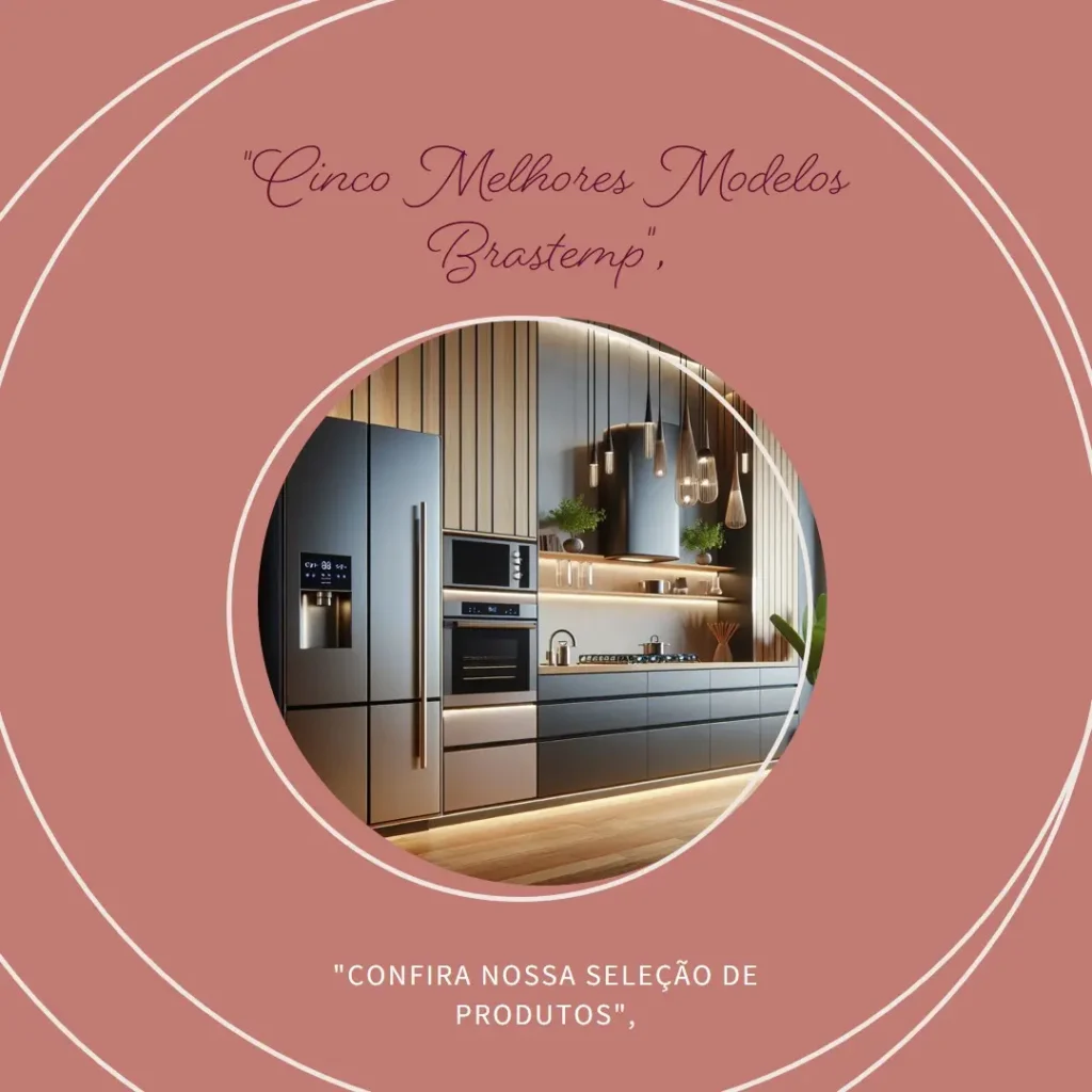 Cinco Melhores Modelos de brastemp 8 serviços