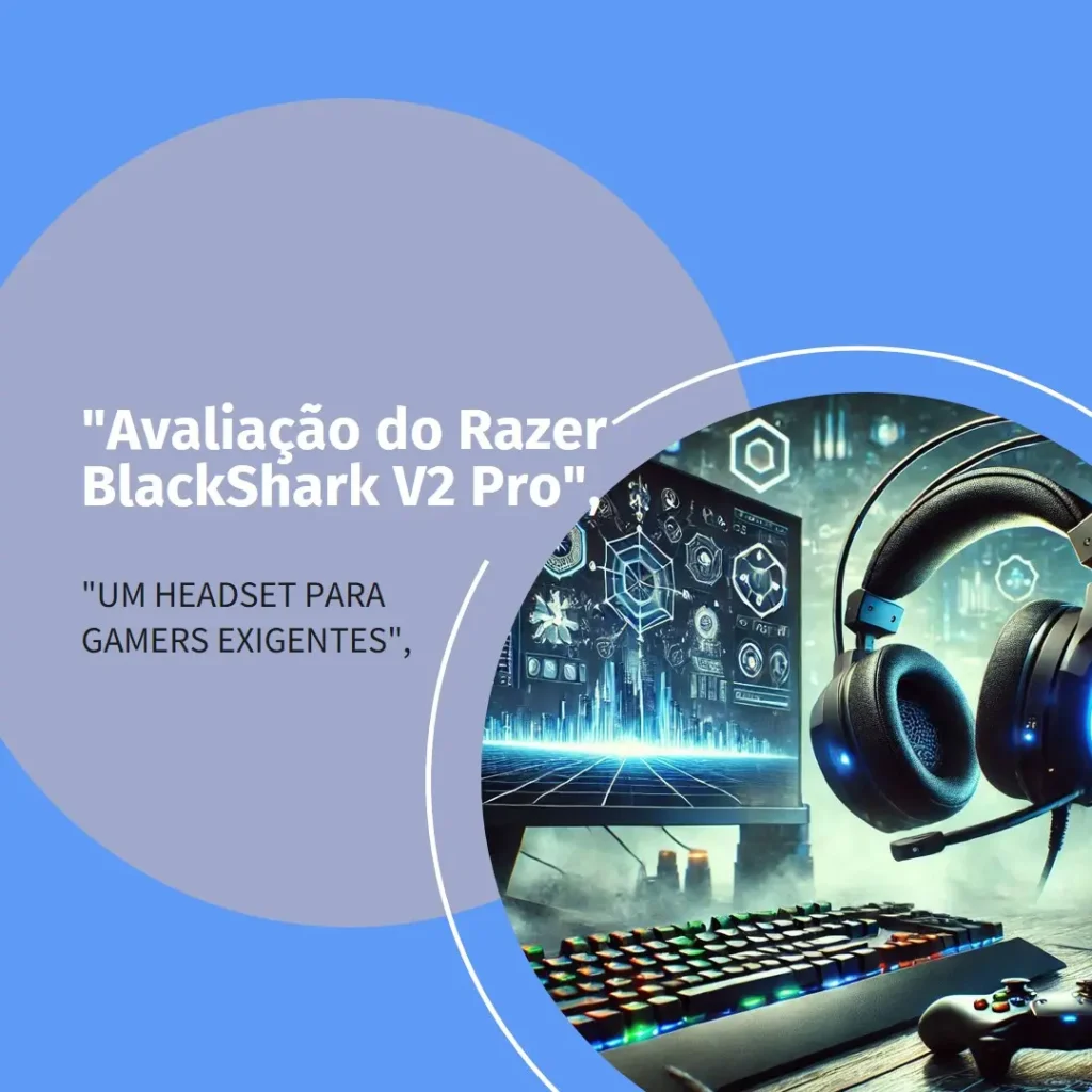 Razer BlackShark V2 Pro: O Headset Gamer Definitivo para PS5 e PC