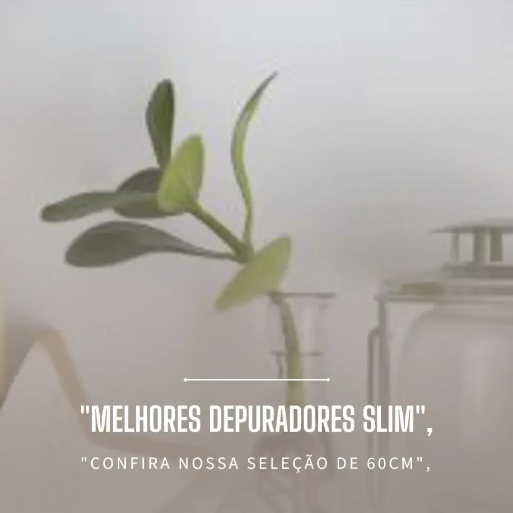 Melhores 5 depurador slim 60cm