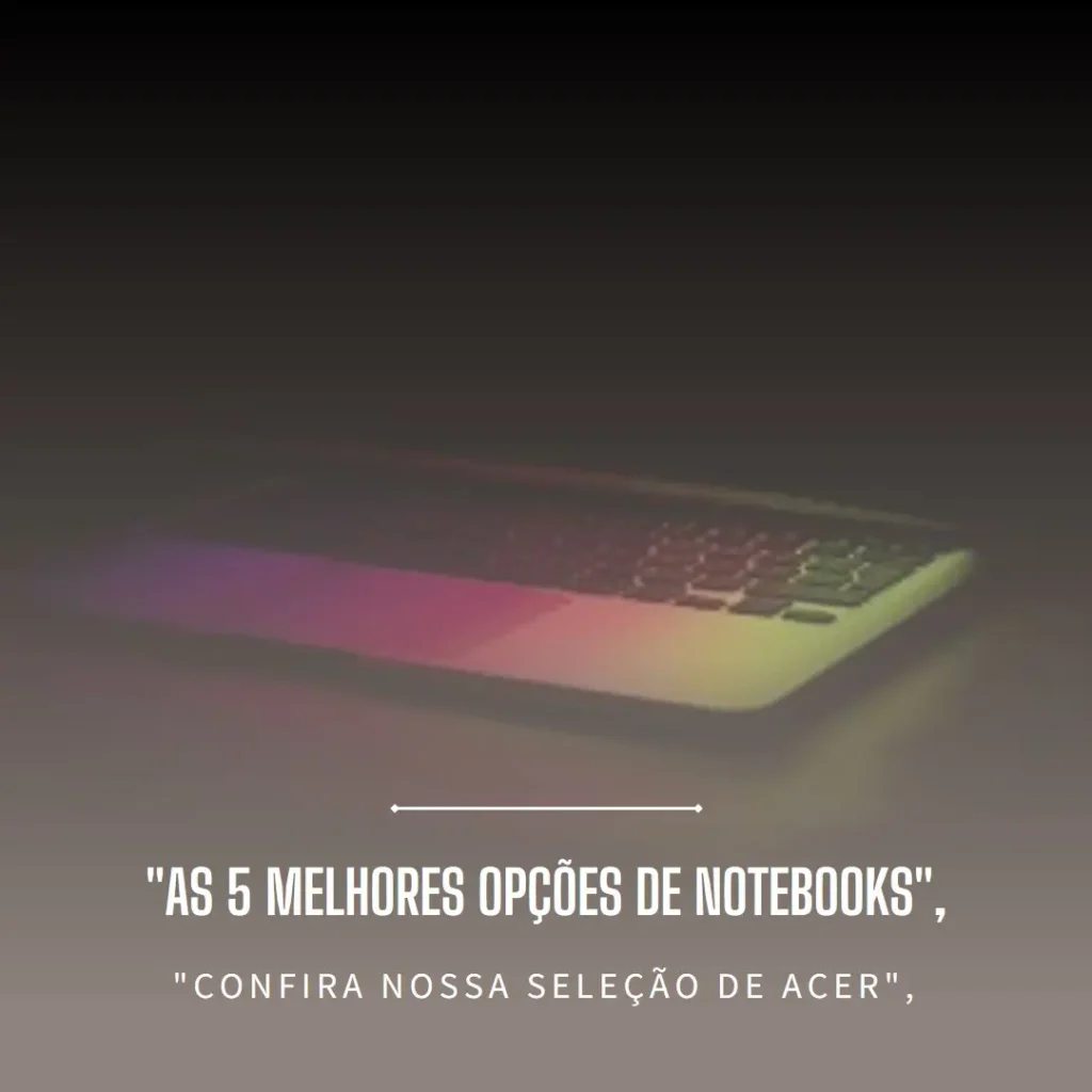 As 5 Melhores Opções de notebook gamer Acer