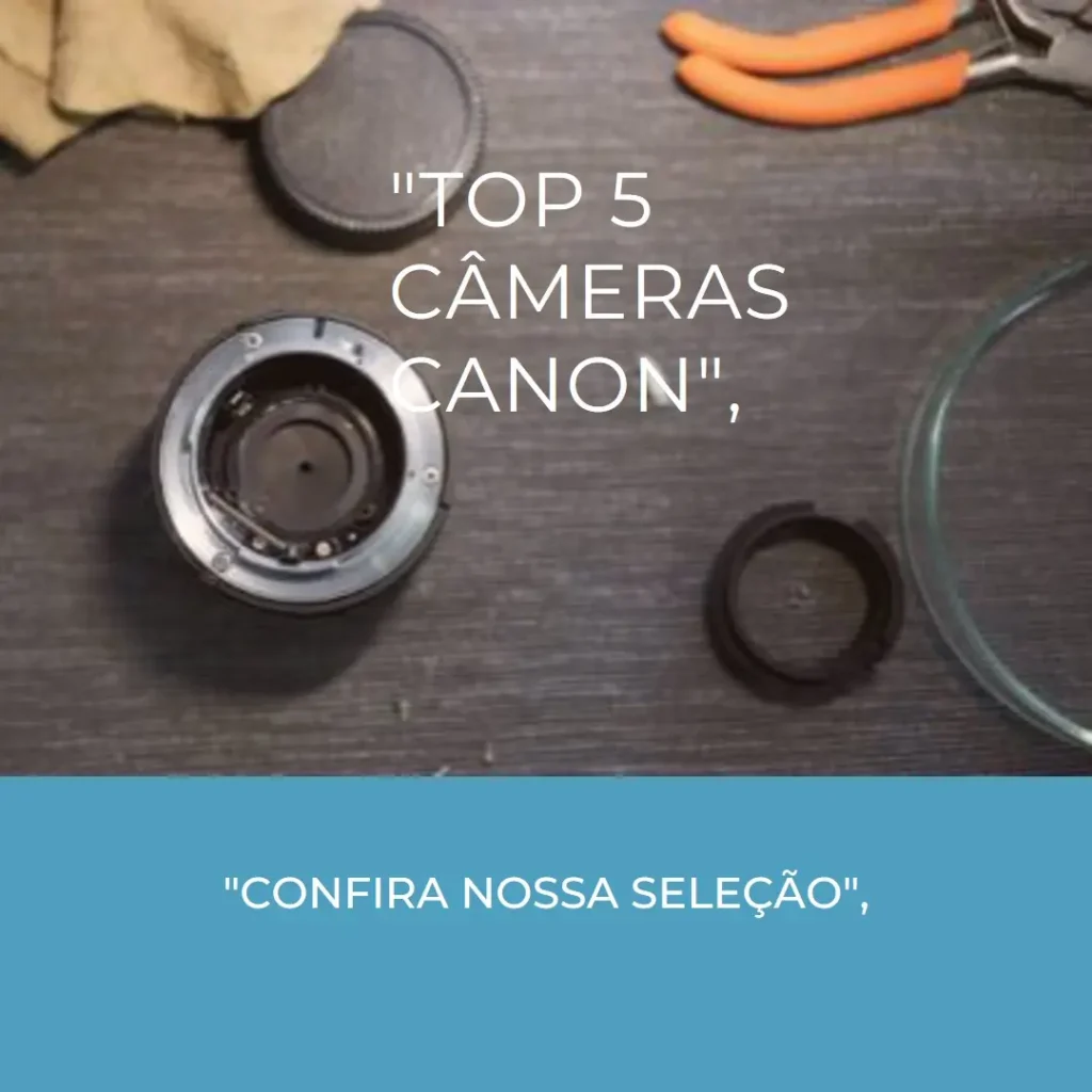 Lista de 5 Melhores: câmera Canon