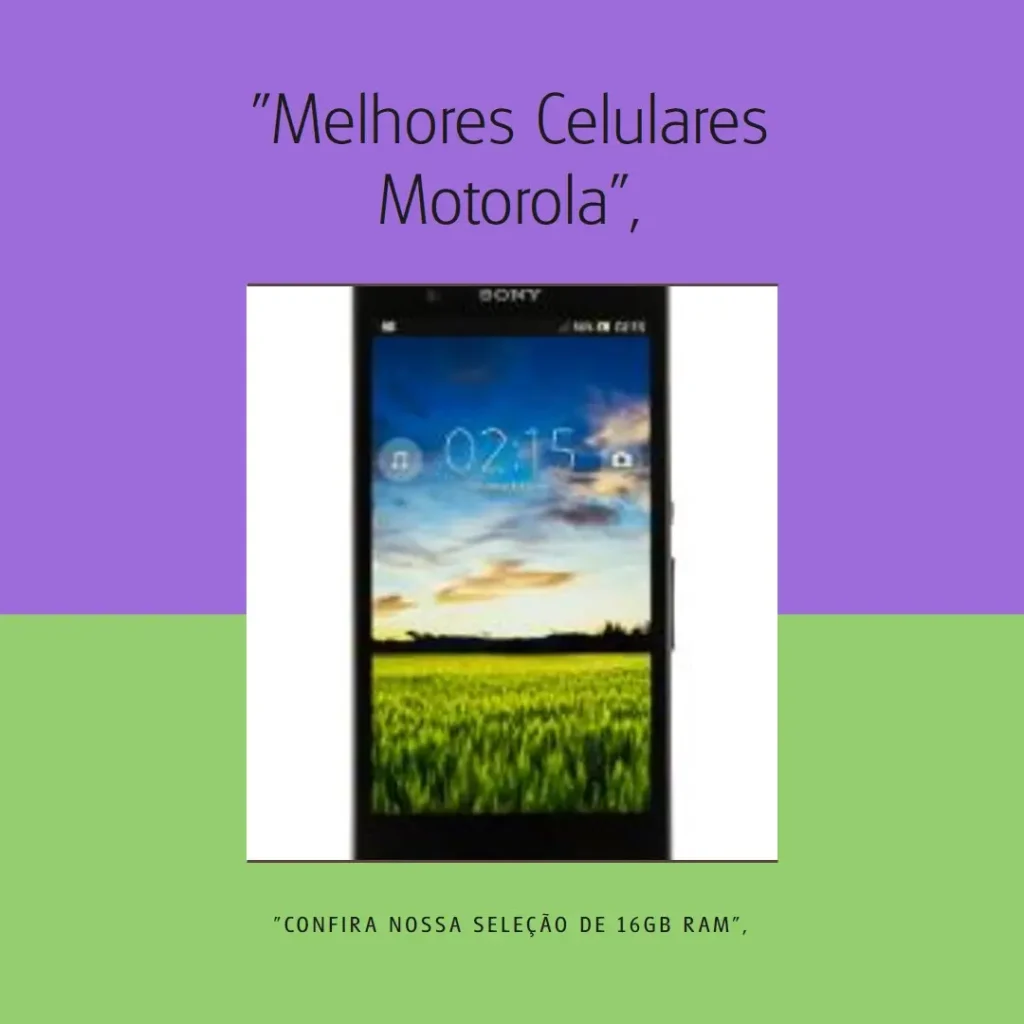 Melhores 5 celular Motorola 16gb ram