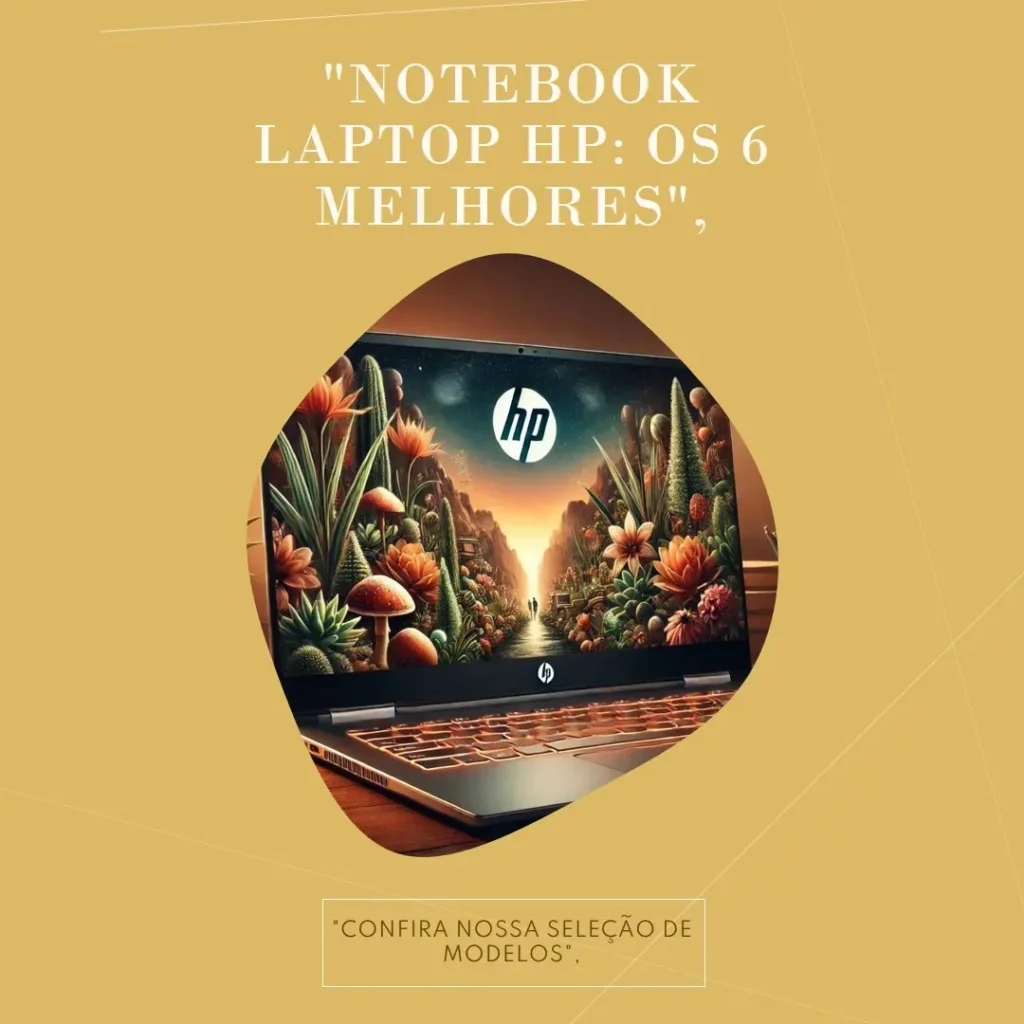 Notebook Laptop HP: Os 6 Melhores Modelos Avaliados
