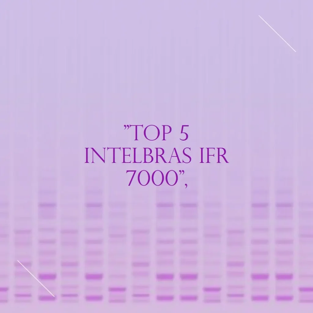 Top 5 Intelbras ifr 7000