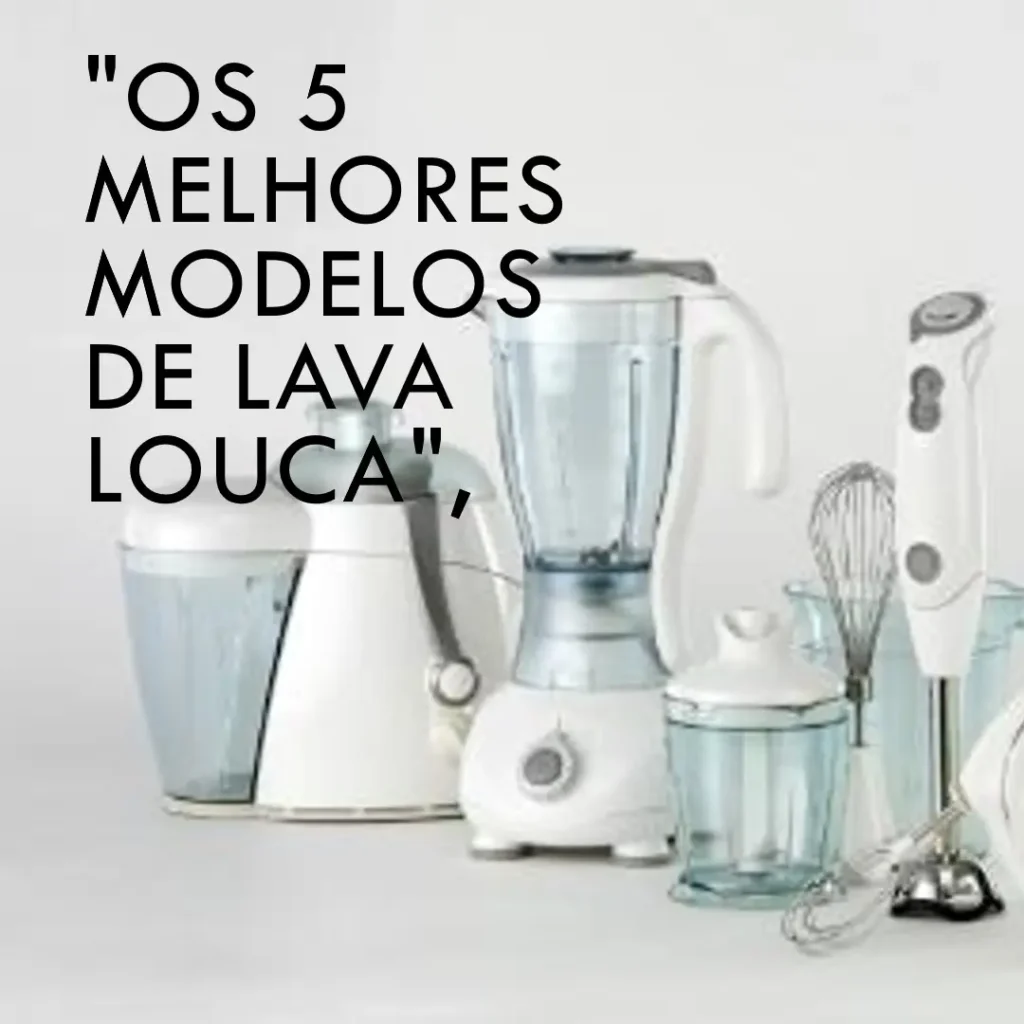 Os 5 Melhores Modelos de lava louca 14 servicos