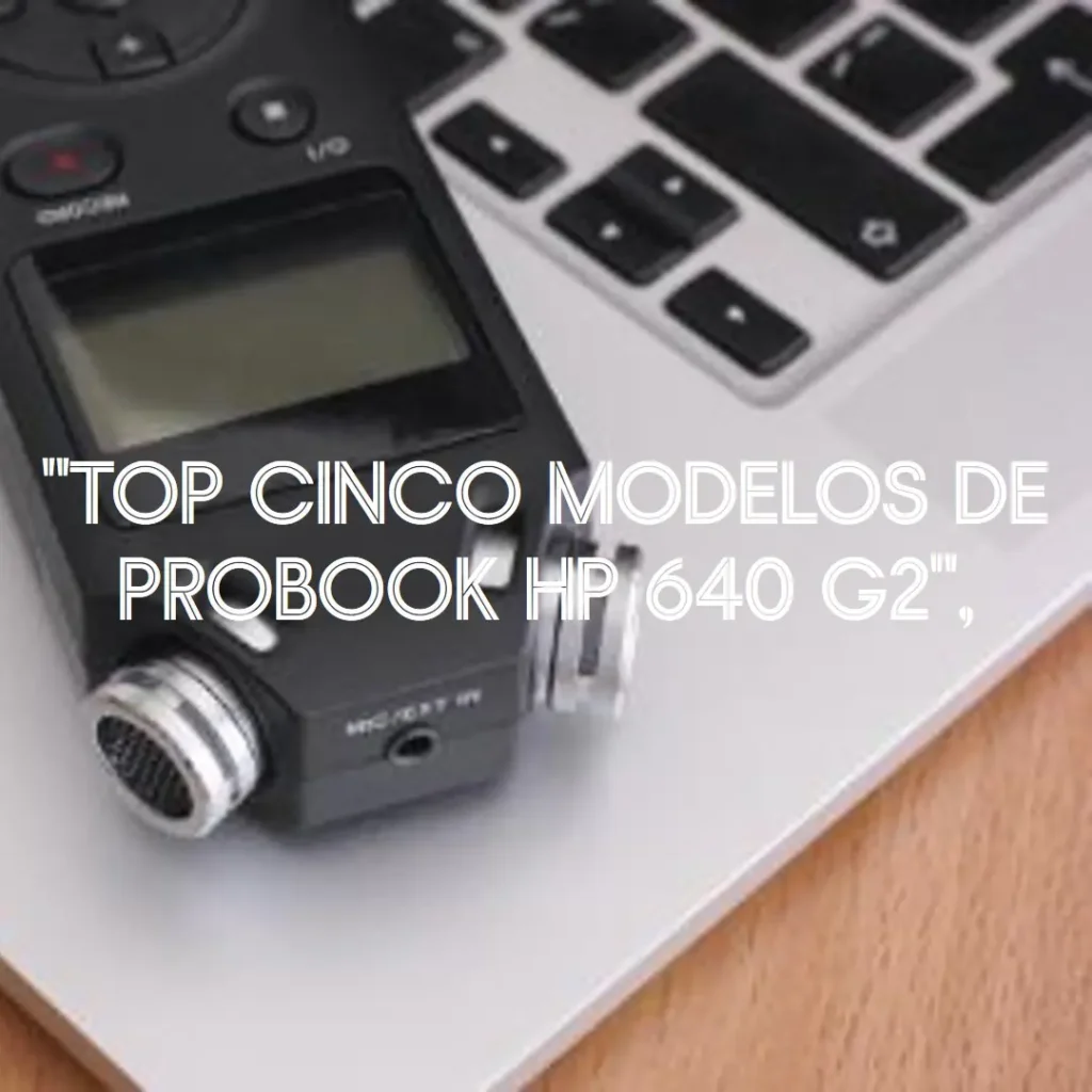 Top Cinco Modelos de probook HP 640 g2