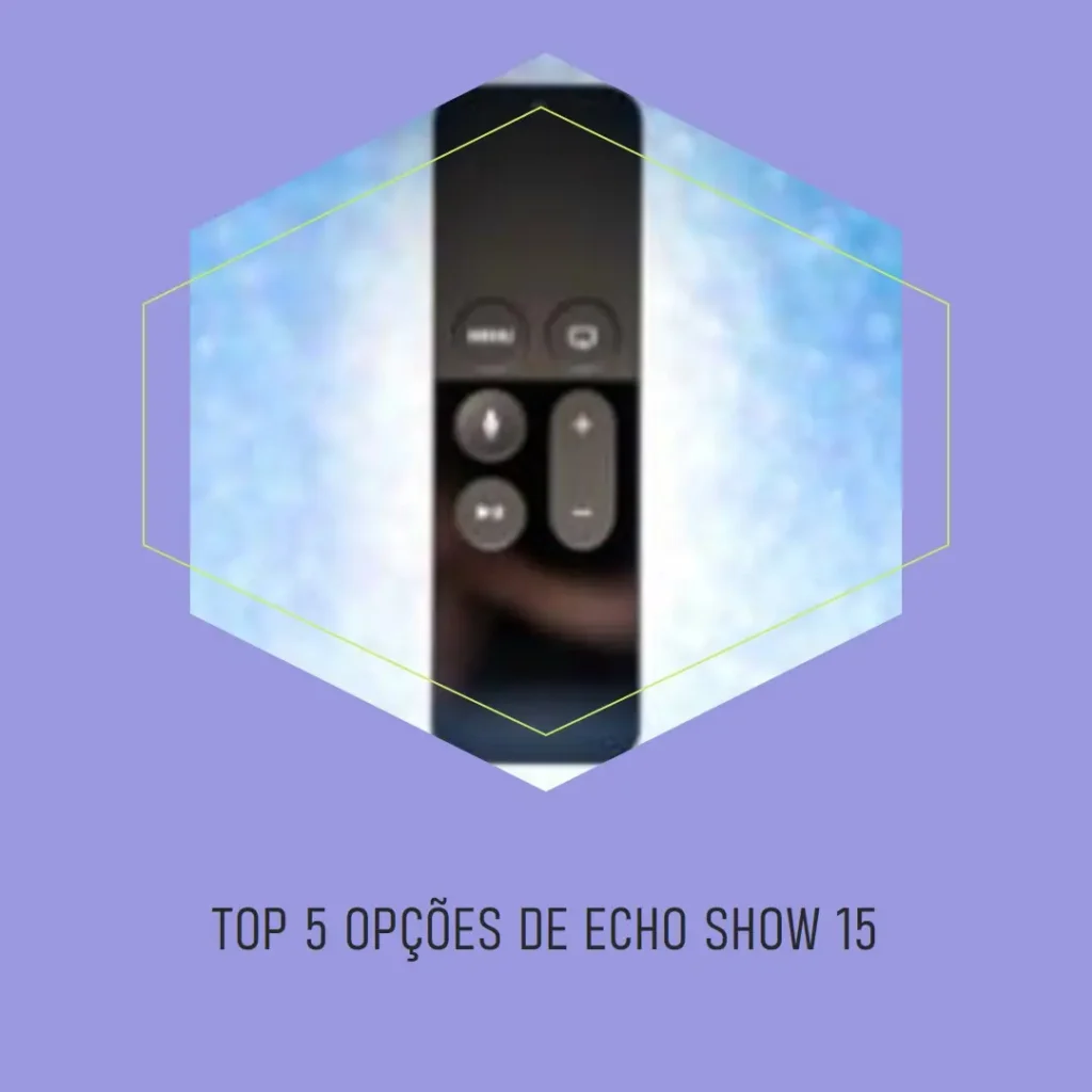 Top 5 Opções de echo show 15