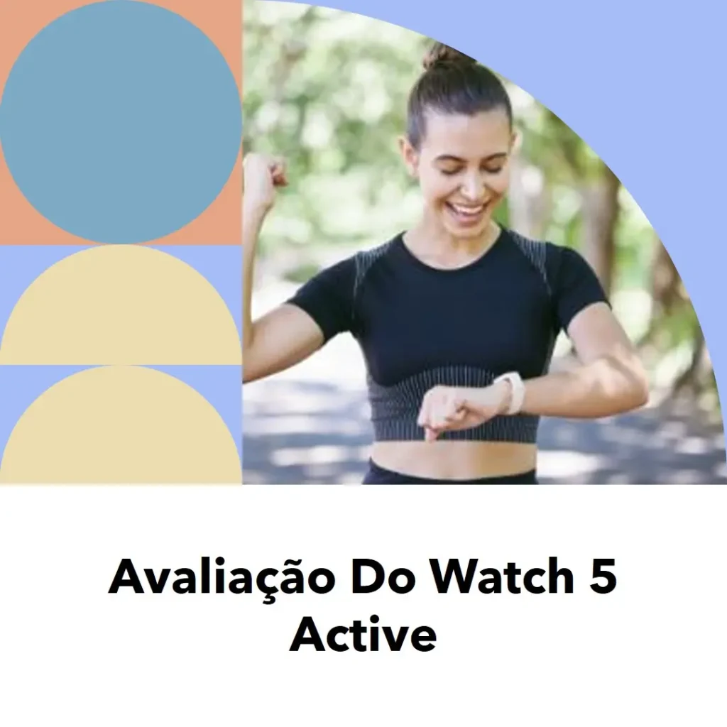 Watch 5 Active: Relógio Inteligente com Tela de 2" e Suporte para Alexa