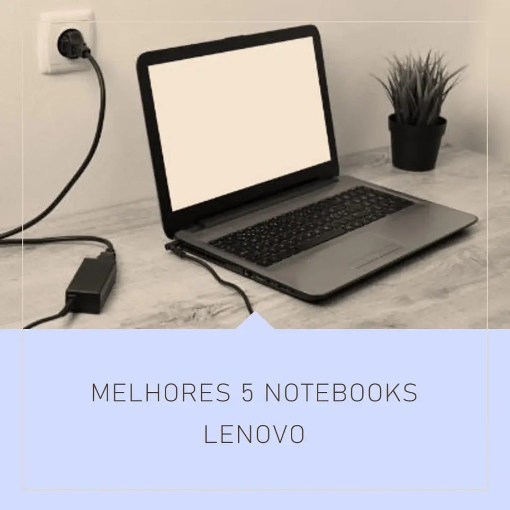 Melhores 5 notebook lenovo ideapad i5