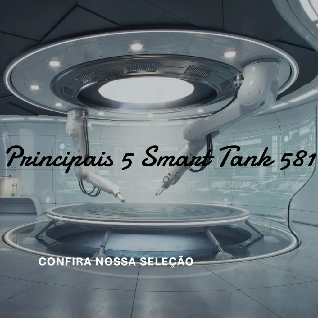 Principais 5 smart tank 581