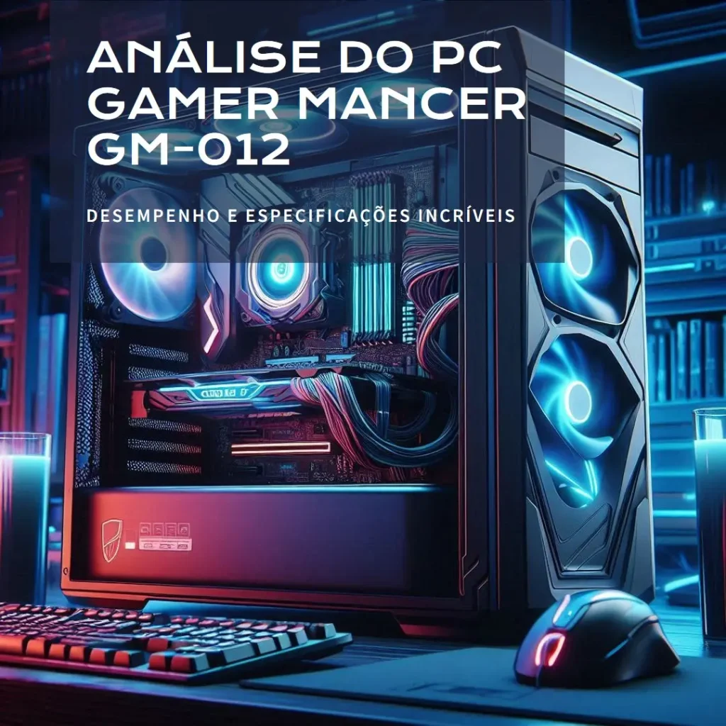 PC Gamer Mancer GM-012: Intel Core i7, GeForce RTX 3050 6GB, 16GB DDR3, SSD 480GB
