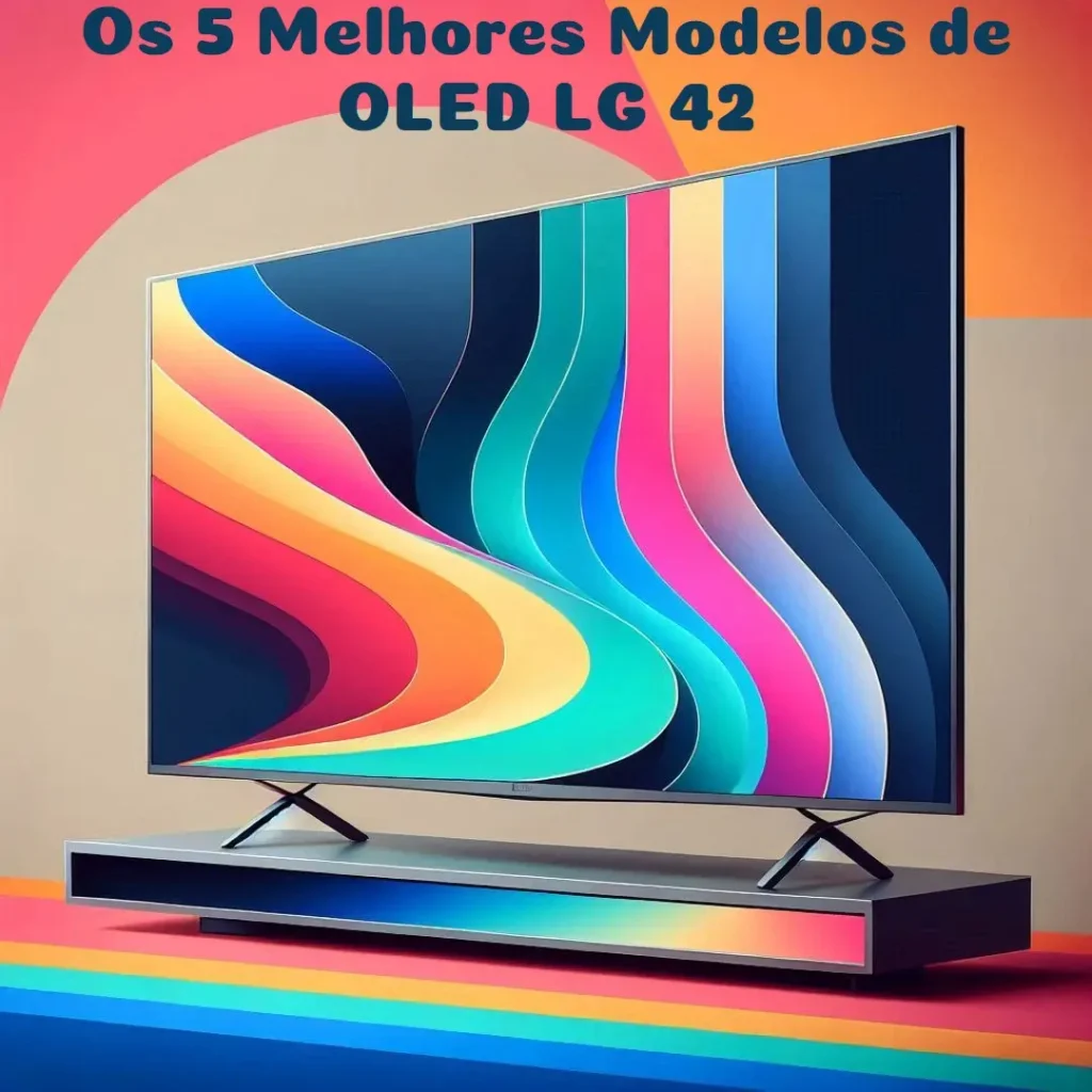 Os 5 Melhores Modelos de  oled lg 42