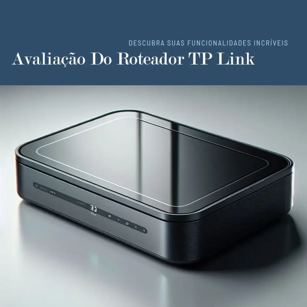 Roteador TP-Link Archer C6: Wi-Fi rápido e estável