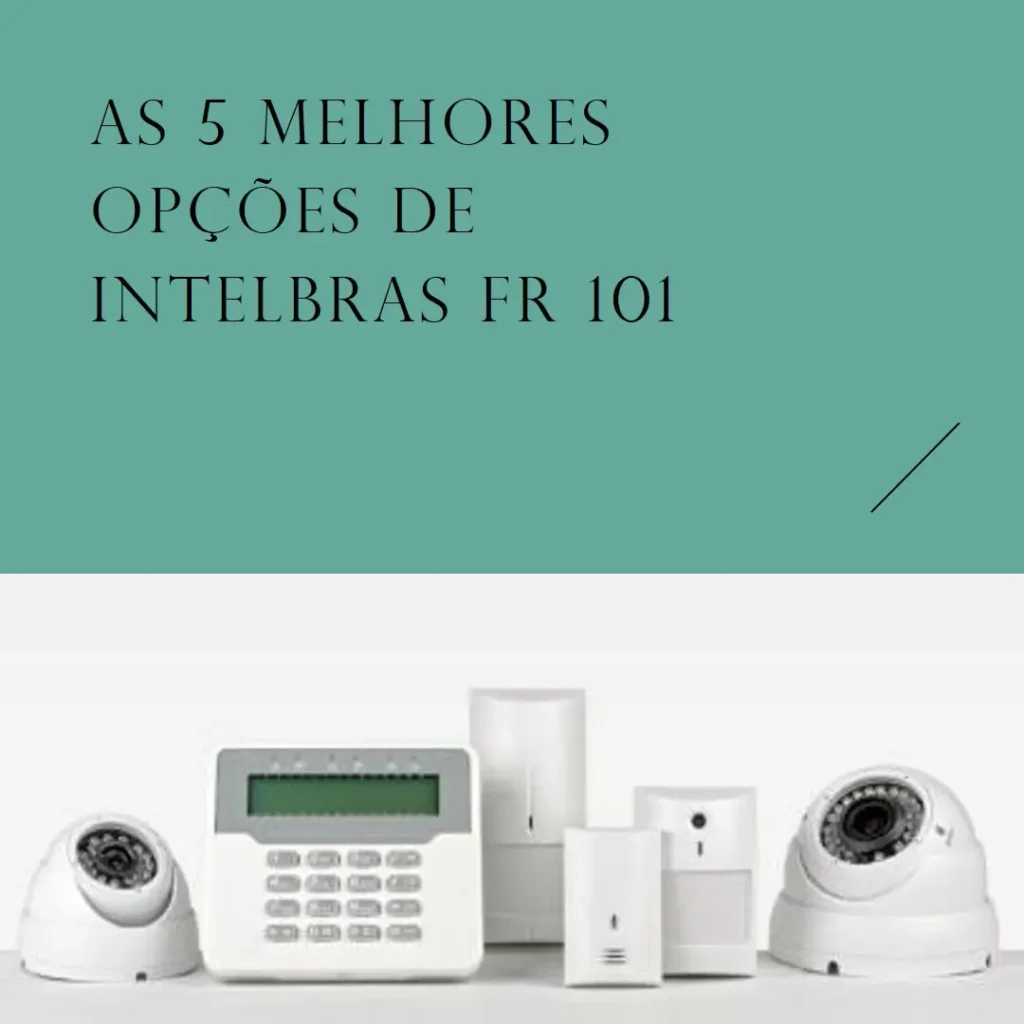 As 5 Melhores Opções de Intelbras fr 101