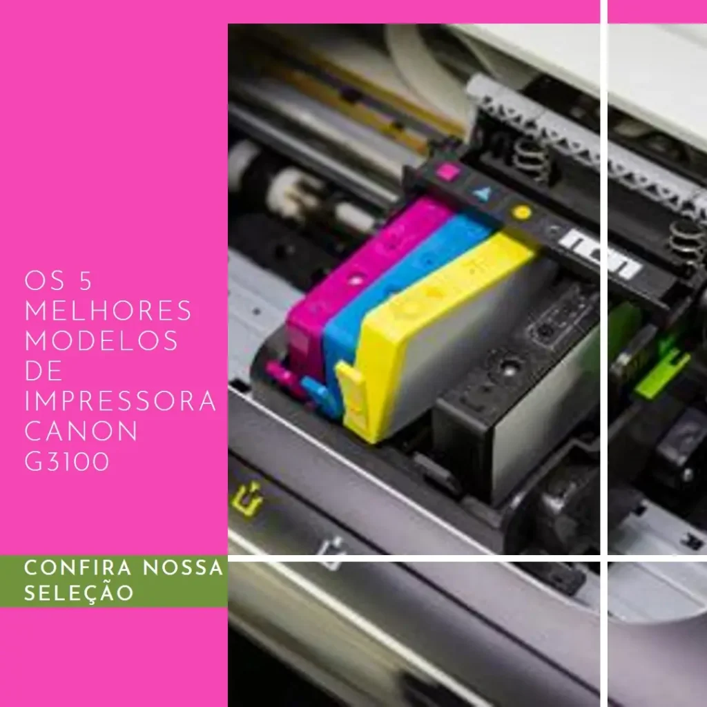 Os 5 Melhores Modelos de impressora Canon g3100