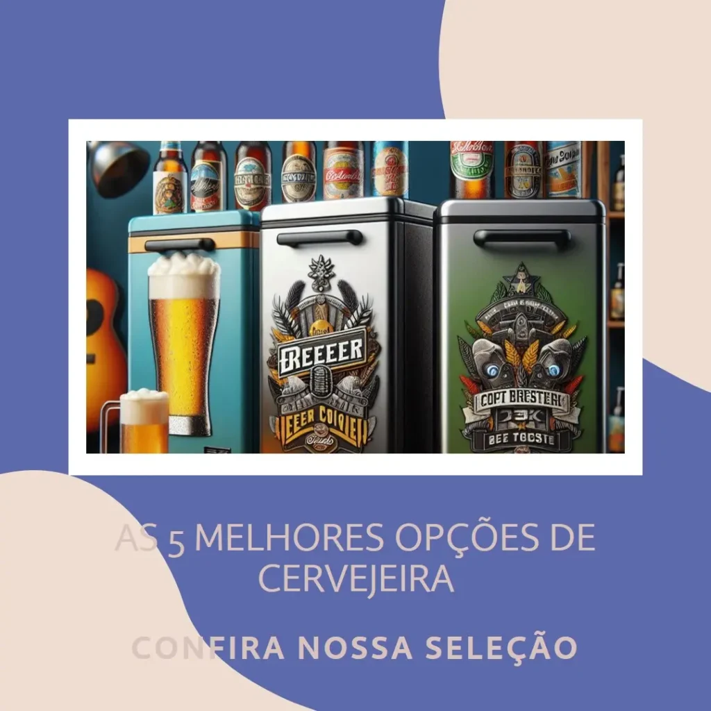As 5 Melhores Opções de cervejeira promoção