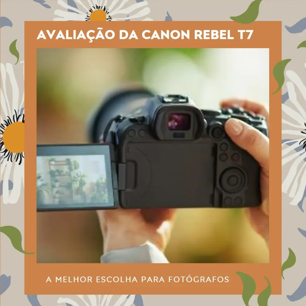 Review Completo da Câmera Digital Canon EOS Rebel T7+ S18-55 IS II BR Kit com Cartão de Memória Lexar Blue 64GB